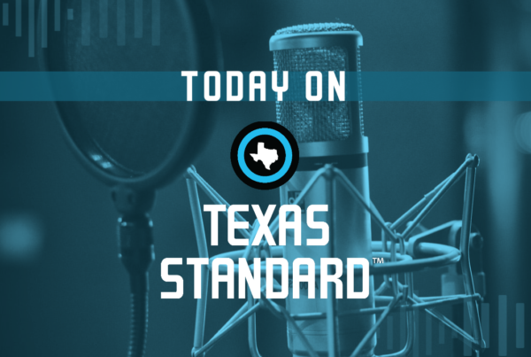 Texas Standard for May 17, 2024: Four dead after severe storms batter Houston, East Texas