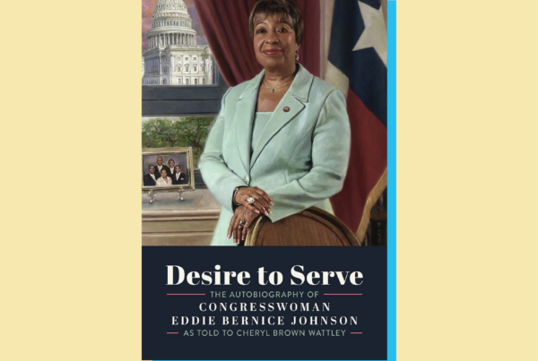 ‘Desire to Serve’ highlights the defining, and lesser-known, achievements of Eddie Bernice Johnson