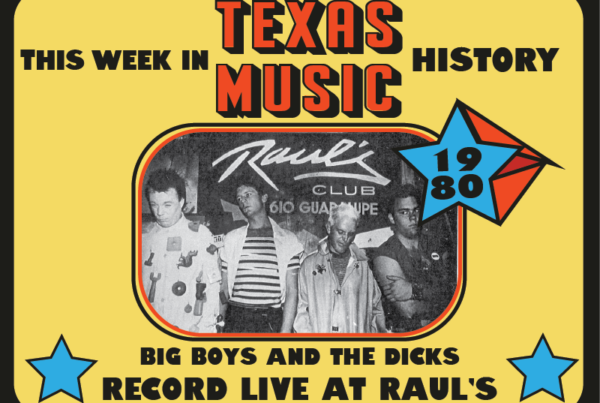 This week in Texas music history: Big Boys and The Dicks record ‘Live at Raul’s’